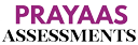 Prayaas Assessments